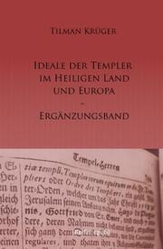 Die Ideale der Templer im Heiligen Land und Europa - Ergänzungsband