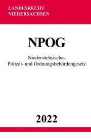 Niedersächsisches Polizei- und Ordnungsbehördengesetz NPOG 2022 - Cover