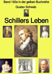 Schillers Leben - Band 192e in der gelben Buchreihe - Farbe - bei Jürgen Ruszkowski