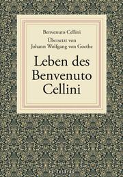 Leben des Benvenuto Cellini