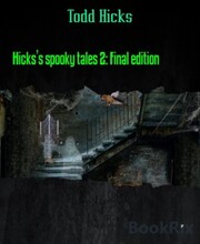 Hicks's spooky tales 2: Final edition