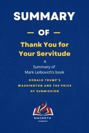 Summary of Thank You for Your Servitude by Mark Leibovich