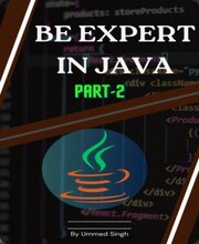 BE EXPERT IN JAVA Part- 2