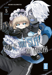 Even if you slit my Mouth 05