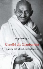 Gandhi als Glaubender