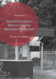 Geschichtsspuren Mercer/Imphal Barracks Osnabrück