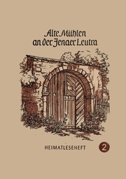 Ale Mühlen an der Jenaer Leutra - Cover
