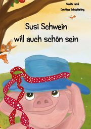 Susi Schwein will auch schön sein - Cover