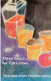 Three toasts for Christmas