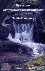 Mystische Schwarzwaldgeschichten IV - Cover