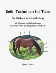 Reiki-Techniken für Tiere - Die Chakren- und Auraheilung - Cover