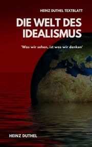 TEXTBLATT - Die Welt des Idealismus