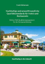 Nachhaltige und umweltfreundliche Qualitätsstandards für Hotels und Restaurants - Cover