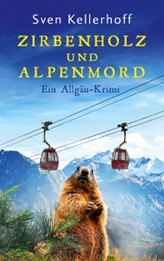 Zirbenholz und Alpenmord