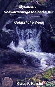 Mystische Schwarzwaldgeschichten IV - Cover