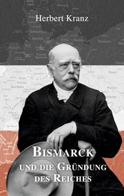 Bismarck und die Gründung des Reiches - Cover
