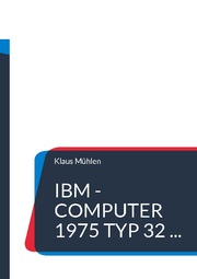 IBM - Computer 1975 Typ 32 ...
