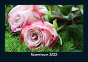Rosentraum 2022 Fotokalender DIN A5