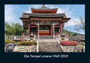 Die Tempel unserer Welt 2022 Fotokalender DIN A4