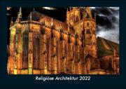 Religiöse Architektur 2022 Fotokalender DIN A5