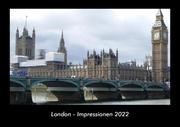 London - Impressionen 2022 Fotokalender DIN A3