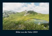 Bilder aus der Natur 2022 Fotokalender DIN A4