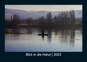 Blick in die Natur	 2023 Fotokalender DIN A5