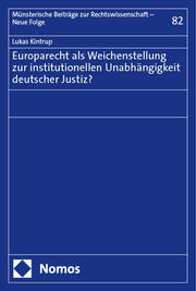 Europarecht als Weichenstellung zur institutionellen Unabhängigkeit deutscher Justiz?
