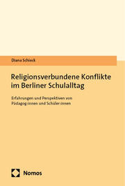 Religionsverbundene Konflikte im Berliner Schulalltag