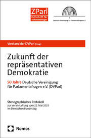 Zukunft der repräsentativen Demokratie - 50 Jahre Deutsche Vereinigung für Parlamentsfragen e.V. (DVParl)
