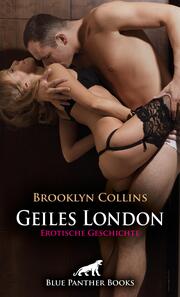 Geiles London - Erotische Geschichte + 1 weitere Geschichte