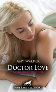 Doctor Love - Erotische Geschichte + 5 weitere Geschichten