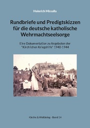 Rundbriefe und Predigtskizzen für die deutsche katholische Wehrmachtseelsorge - Cover