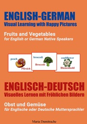 Fruits and Vegetables for English or German Native Speakers, Obst und Gemüse für Englische oder Deutsche Muttersprachler - Cover