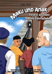 Maku und Anak Ferien in der Schweiz Steilste Zahnradbahn - Cover
