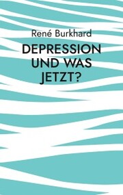 Depression und was jetzt?