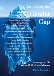 Der Eisberg des Gender Gap. Hommage an die Verletzlichkeit des Mannes - Cover