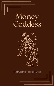 Money Goddess - Finanzplaner für Göttinnen