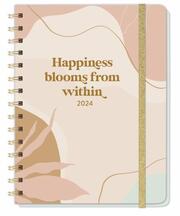 Happiness blooms from within Spiral-Kalenderbuch A5 2024