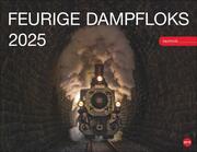 Feurige Dampfloks Posterkalender 2025 - Cover
