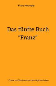 Das fünfte Buch 'Franz'