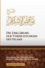 Erklärung der 10 Vernichtungen des Islams von Shaykh Ahmad al-Hazimi