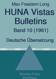 Max Freedom Long, HUNA Vistas Bulletins, Band 10 (1961)