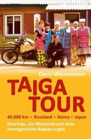 Taiga Tour - 40.000 km - Russland - Korea - Japan - Cover