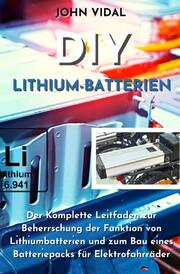 DIY Lithium-Batterien - Cover