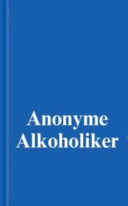 Anonyme Alkoholiker (Das Blaue Buch) - Cover