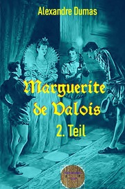 Marguerite de Valois, 2. Teil