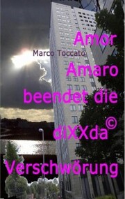 Amor Amaro beendet die diXXda©-Verschwörung