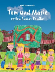 Tom und Marie retten Emmas Familie