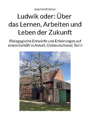Ludwik oder: Über das Lernen, Arbeiten und Leben der Zukunft - Cover